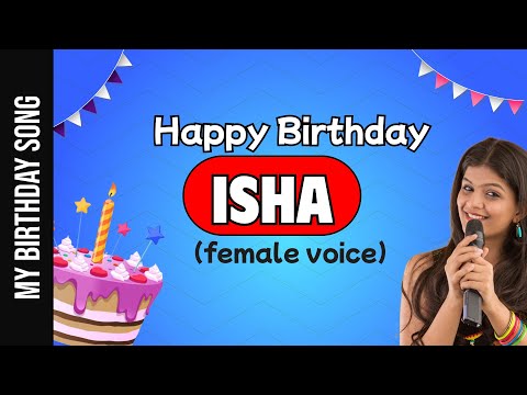 Happy Birthday Isha - Happy Birthday Song For Isha - Female Voice