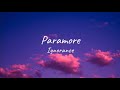 Paramore - Ignorance | Lyrics