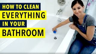 How to Clean Everything in your Bathroom!