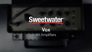 Video thumbnail for Vox VX Series Amplifiers Review by Sweetwater by Sweetwater