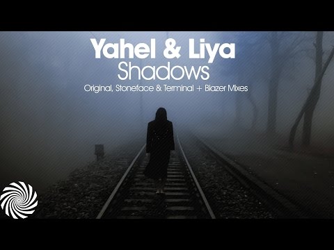Yahel & Liya - Shadows (Blazer Remix)