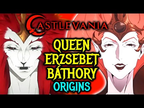 Erzsebet Báthory (Castlevania) Origins - Sadistic & Aristocratic Vampire Queen, Expert In Torture!