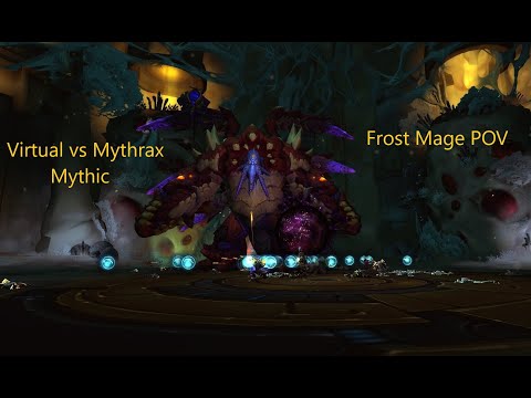 Virtual vs Mythrax Mythic Frost Mage POV