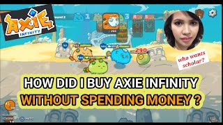 BUY AXIE INFINITY WITHOUT SPENDING MONEY |AXIE PLAY TO EARN | #axieinfinity | HINDI NAGLABAS NG PERA