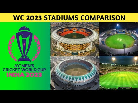 ICC WORLD CUP 2023 VENUES STADIUM COMPARISON