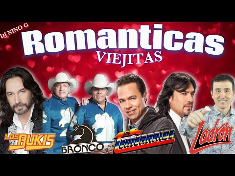 Mix ROMANTICAS DE LOS TEMERARIOS - BUKIS - BRONCO - GRUPO LADRON 🥃 SUS MEJORES EXITOS |DJ NINO G|