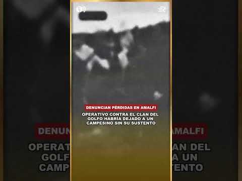Operativo contra el Clan del Golfo habría dejado a un campesino sin su sustento