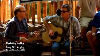 04 Robbie Fulks 2014-08-02 Busy Not Crying