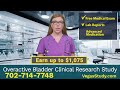 Overactive Bladder Clinical Research Trial in Las Vegas  - Earn up to 1,075 dollar for participating.