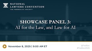 Click to play: Showcase Panel 3: AI for the Law, and Law for AI