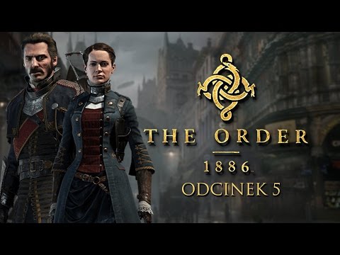 #5 Zagrajmy w The Order 1886 PL - Statek powietrzny - 1080p - PS4