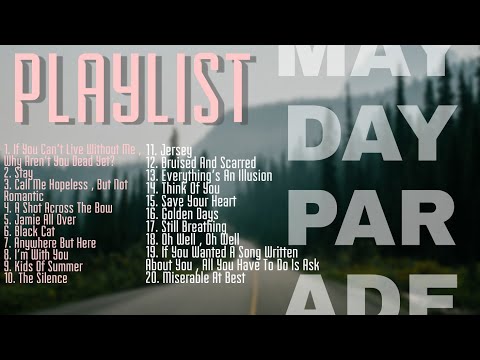 Mayday Parade Playlist Part 1 Vol.1 (1-10)