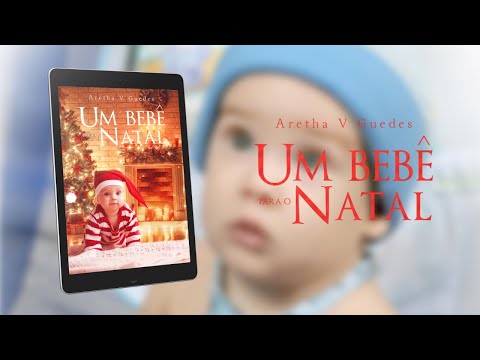 Um bebê para o natal (Booktrailer) - Aretha V. Guedes