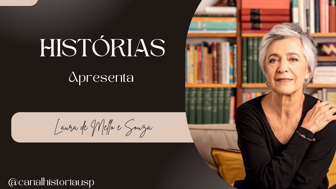 #Histórias 07 - Laura de Mello e Souza