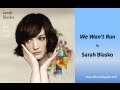 Sarah Blasko - We Won't Run (Lyrics)