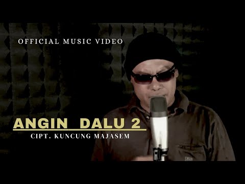 ANGIN DALU 2 - KUNCUNG MAJASEM [Official music - video]