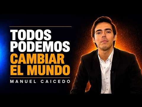 Manuel Caicedo | Todos Podemos Cambiar El Mundo