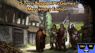 5 Turn Based Mercenary Video Games