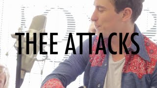 Thee Attacks - 