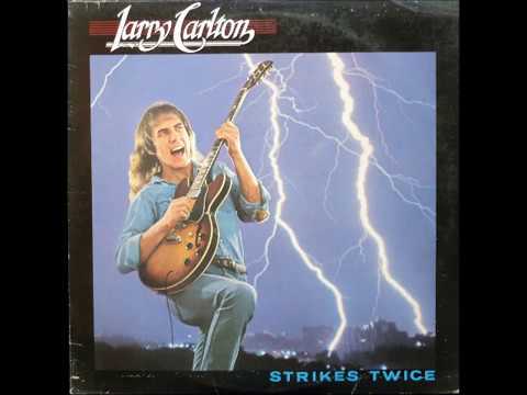 LARRY CARLTON -  STRIKES TWICE  -  REMASTERIZADO DEL VINILO -