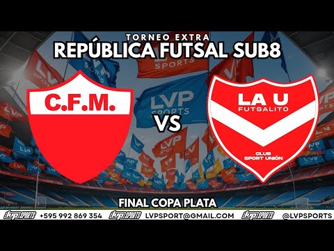 FINAL TORNEO EXTRA REPÚBLICA SUB8 | FDO DE LA MORA VS LA UNIÓN | COPA PLATA 