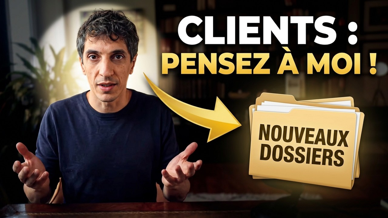 Comment faire pour que vos clients pensent à vous pour de nouveaux dossiers