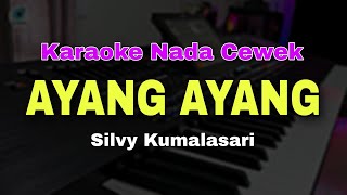 Download lagu AYANG AYANG - KARAOKE NADA CEWEK mp3 Download lagu AYANG AYANG - KARAOKE NADA CEWEK mp3