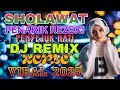 SHOLAWAT MERDU SHOLAWAT JIBRIL PELANCAR REZEKI Sholawat Membawa Berkah Versi DJ Koplo REMIX TERBARU