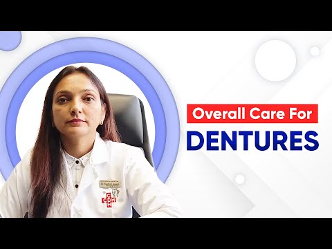 Overall Care for Dentures | How To Eat ! When to Wear !How to Clean| City Dental Hospital.