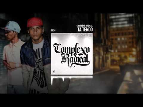 Complexo Radical - Ta Tendo