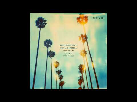 Medsound, Maria Estrella - Let's Just Be (Original Mix)