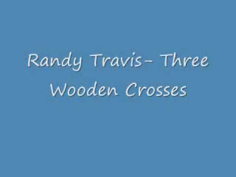 Randy Travis- Three Wooden Crosses (WITH LYRICS) Video