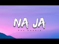 Pav Dharia - Na Ja [Lyrics]