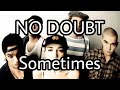 NO DOUBT - Sometimes (Lyric Video)