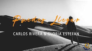 PUEDES LLEGAR Carlos Rivera y Gloria Estefan letra