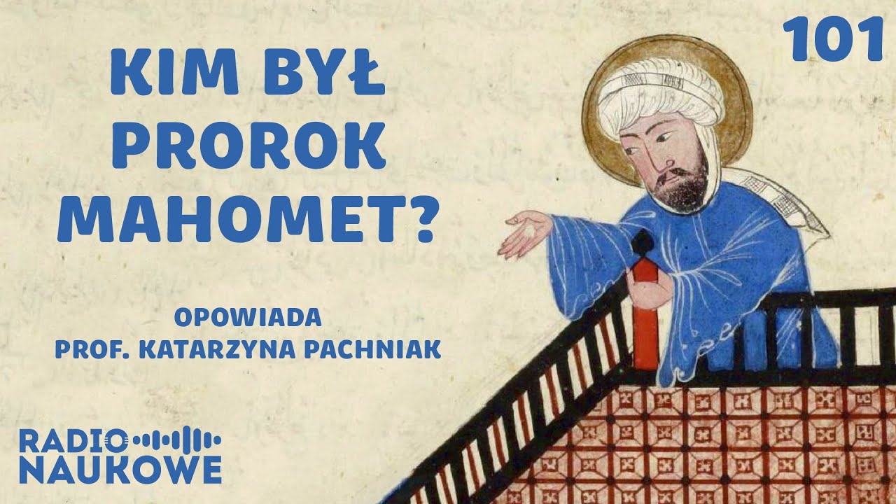 Islam i dżihad – czy są nierozłączne? O początkach działania Mahometa | prof. Katarzyna Pachniak