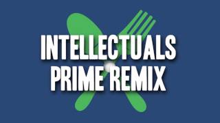 Chef&#39; Special - Intellectuals (The Prime Remix)