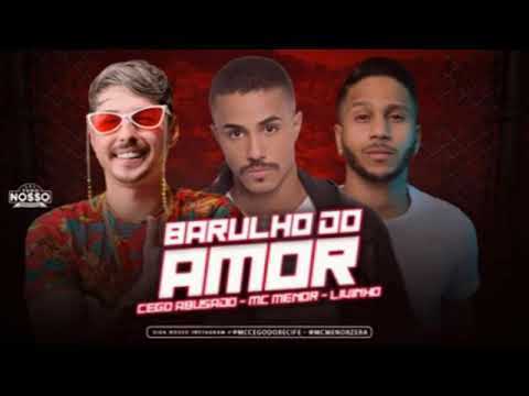 mc cego absurdo e mc menor e mc livinho barulho do amor DJ eduardo