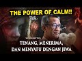 THE POWER OF CALM BE CALM ACCEPT AND ONE WITH YOUR SOUL