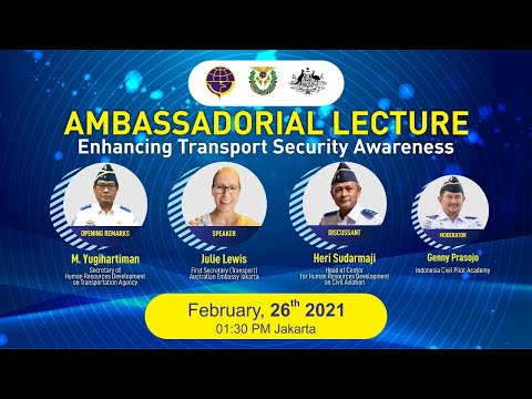 AMBASSADORIAL LECTURE : Enhancing Transport Security Awareness