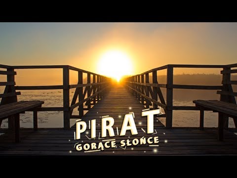 Pirat - Gorące słońce ( prod. TPXIO )