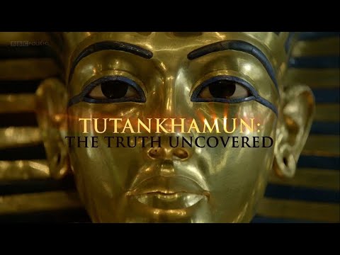 Tutankhamun: The Truth Uncovered