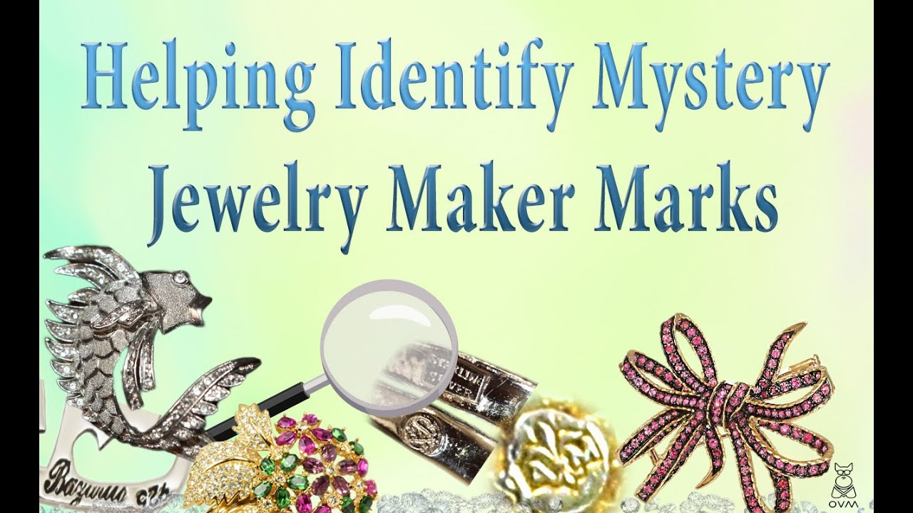 Identifying Mystery & Unidentified Jewelry Marks ~ You Submit TOO!