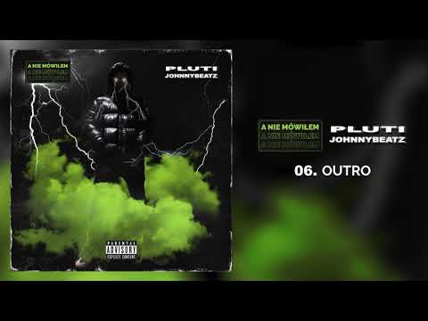 Pluti & JohnnyBeatz - Outro