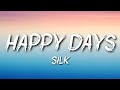 Silk - Happy Days