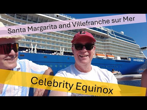 Thumbnail for Celebrity EQUINOX Med cruise : Santa Margarita and Villefranche sur Mer