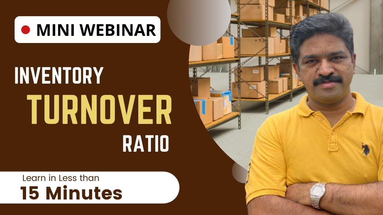 Mini Webinar | Inventory turnover Ratio | Learn in less than 15 Minutes