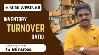Mini Webinar | Inventory turnover Ratio | Learn in less than 15 Minutes
