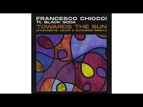 Francesco Chiocci feat. Black Soda - Towards The Sun (Lehar & Musumeci Remix)