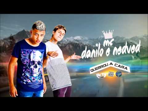 MC DANILO E NEDVED - QUEBROU A CARA - MÚSICA NOVA 2015
